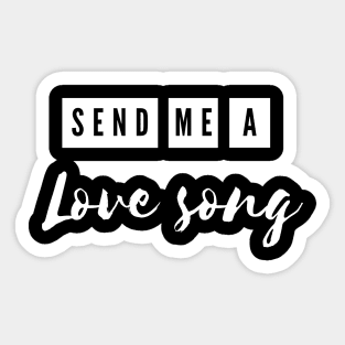 send me a love song Sticker